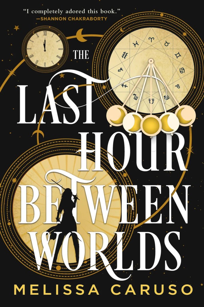 An image of the cover of THE LAST HOUR BETWEEN WORLDS by Melissa Caruso: 3 circles connected by a spiral against a black background with stars. The largest circle has the silhouette of a woman holding 2 swords. The smallest circle is a clock face. The other circle shows the 12 astrological zodiac symbols 5 shapes that approximate pendulums hanging from it that illustrate moon phases.